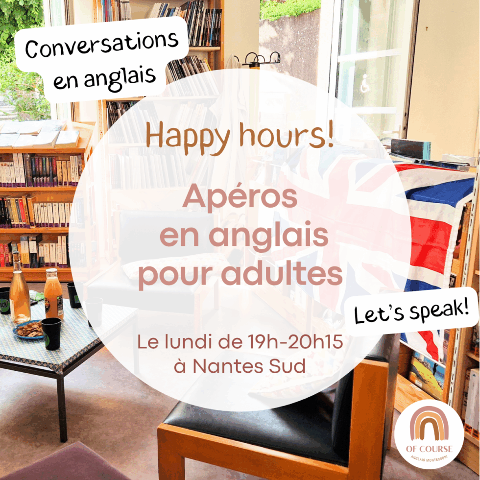Cours d'anglais adultes à Nantes - Conversations - Happy Hours Of Course Montessori